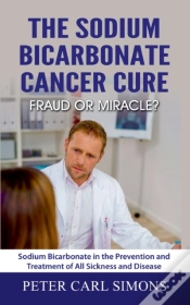 Capa do artigo The Sodium Bicarbonate Cancer Cure - Fraud Or Miracle?