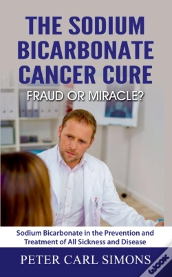 Capa do artigo The Sodium Bicarbonate Cancer Cure - Fraud Or Miracle?