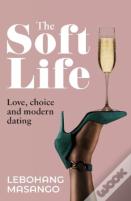 The Soft Life