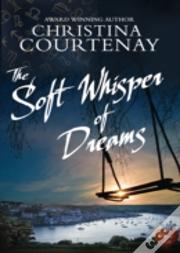 The Soft Whisper Of Dreams