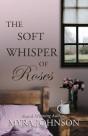 The Soft Whisper Of Roses - Preview