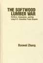 The Softwood Lumber War - Preview