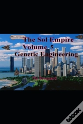 The Sol Empire Volume 5 Genetic Engineering