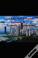The Sol Empire Volume 5 Genetic Engineering
