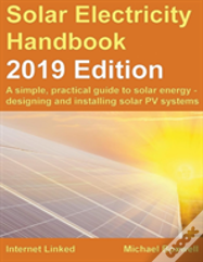 The Solar Electricity Handbook: 2019 Edition