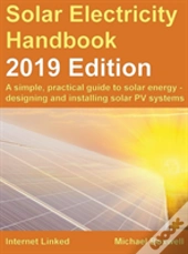 The Solar Electricity Handbook: 2019 Edition