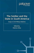 The Soldier And The State In South America