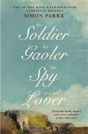 The Soldier, The Gaoler, The Spy And Her Lover - Preview