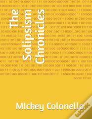 The Solipsism Chronicles