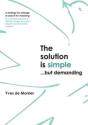 The Solution Is Simple...But Demanding - Preview