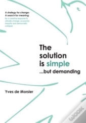 The Solution Is Simple...But Demanding