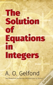 The Solution Of Equations In Integers