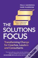 The Solutions Focus, 3rd Edition