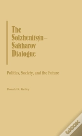 The Solzhenitsyn-Sakharov Dialogue