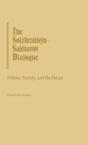 The Solzhenitsyn-Sakharov Dialogue - Preview