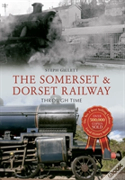 Capa do artigo The Somerset & Dorset Railway Through Time