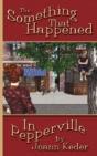 The Something That Happened In Peppervil - Preview