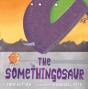 The Somethingosaur - Preview