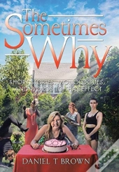 The Sometimes Why