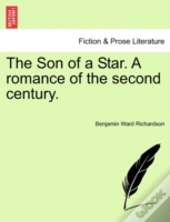 The Son Of A Star. A Romance Of The Seco