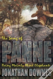 The Song Of Panne (Being Mainly About Elephants)