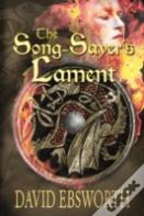 The Song-Sayer'S Lament