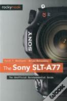 The Sony Sltâ€“A77