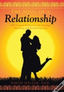 Capa do artigo The Soul Of A Relationship: 200 Practical Reflections On Finding, Nurturing And Revitalizing Love