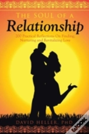 Capa do artigo The Soul Of A Relationship: 200 Practical Reflections On Finding, Nurturing And Revitalizing Love