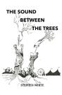 The Sound Between The Trees - Preview