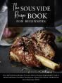 The Sous Vide Recipe Book For Beginners: - Preview