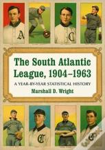The South Atlantic League, 1904-1963