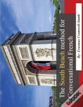 The South Beach Method For Conversational French