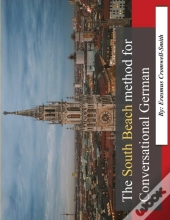 The South Beach Method For Conversational German