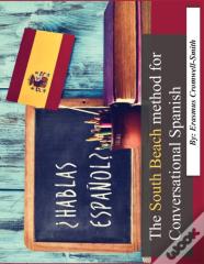 The South Beach Method For Conversational Spanish