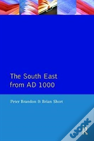 The South East From 1000 Ad