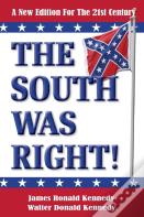 The South Was Right!