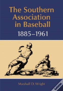 Capa do artigo The Southern Association In Baseball, 1885-1961