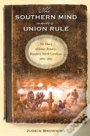 The Southern Mind Under Union Rule