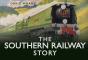 The Southern Railway Story - Preview