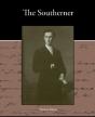 The Southerner - A Romance Of The Real L - Preview