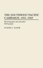 The Southwest Pacific Campaign, 1941-1945 - Preview