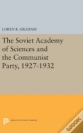 The Soviet Academy Of Sciences And The Communist Party, 1927-1932