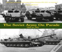 The Soviet Army On Parade 1946-1991