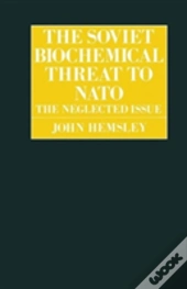 The Soviet Biochemical Threat To N. A. T. O.
