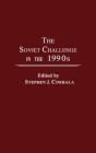 The Soviet Challenge In The 1990'S - Preview