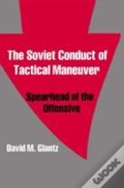 The Soviet Conduct Of Tactical Maneuver