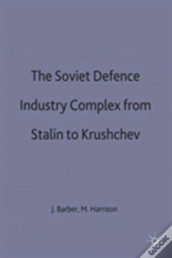 Capa do artigo The Soviet Defence Industry Complex From Stalin To Krushchev
