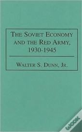 The Soviet Economy And The Red Army, 1930-45