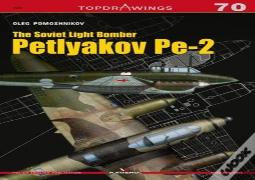 The Soviet Light Bomber Petlyakov Pe-2